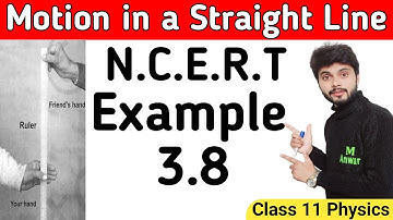 Example 3.8 Physics Class 11 | Example 3.8 Class 11 Physics | Ncert Example 3.8 class 11 physics