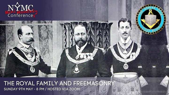 NYMC MMC: The Royal Family & Freemasonry by V.W.Br...