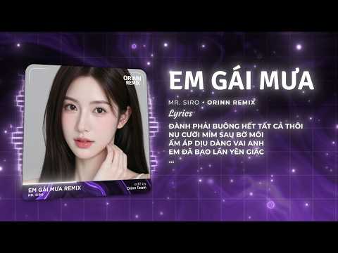 Em Gái Mưa (Remix House) - St: Mr. Siro x GUANG x Orinn | Nhạc Trẻ Remix Hot TikTok 2026