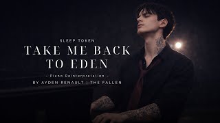Take Me Back To Eden sleep Token  Piano Reinterpretation By Ayden Renault  The Fallen