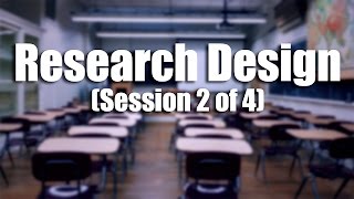 Research Design (session 2 of 4)