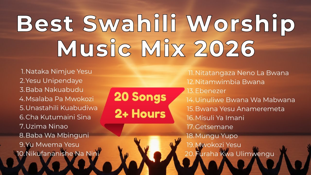 Best Swahili Worship Songs 2026 | Powerful Morning Worship Mix | Deep Prayer & Praise
