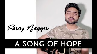 Tu Na Jaane Aas Paas Ha Khuda Live by Faraz Nayyer - A Song of Hope