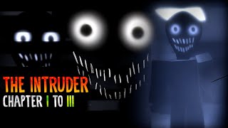 ROBLOX  The Intruder [Chapter 1 to 3]  [Full Walkthrough]