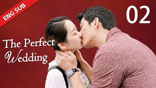 ENG SUB【The Perfect Wedding 風光大嫁】EP02 | Starring: Dennis Oh, Jiang Mengjie