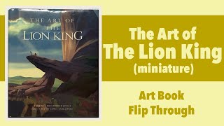 The Art of The Lion King (Disney Miniature Series) | Art Book Flip Through