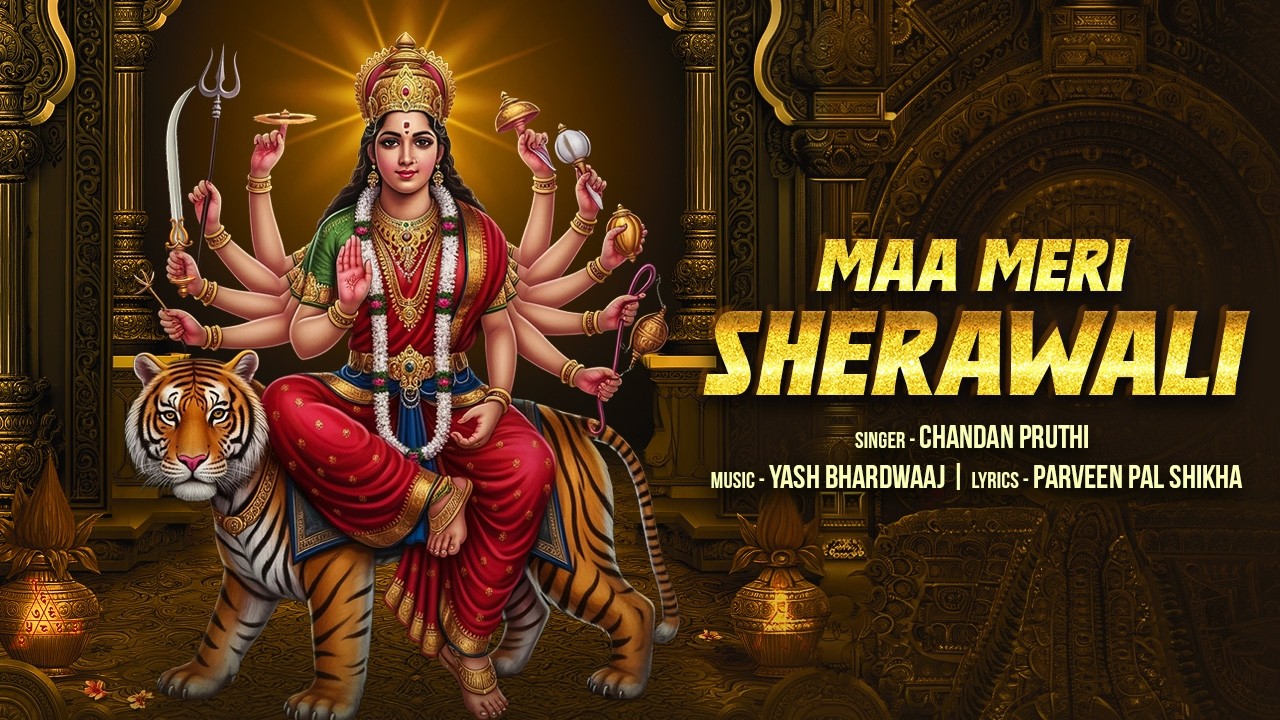 Maa Meri Sherawali Lyrics — Chandan Pruthi | Lyrixwala Maa Meri Sherawali Lyrics by Chandan Pruthi