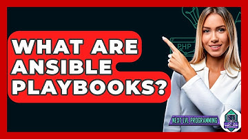 What Are Ansible Playbooks? - Next LVL Programming