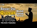 Download Lagu Bacaan Doa Qunut Sholat Subuh Sendiri 100x Sangat Merdu - Mudah Untuk Hafalan || Arab dan Terjemahan
