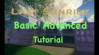 Basic Advanced Movement Tutorial / Last Sunrise