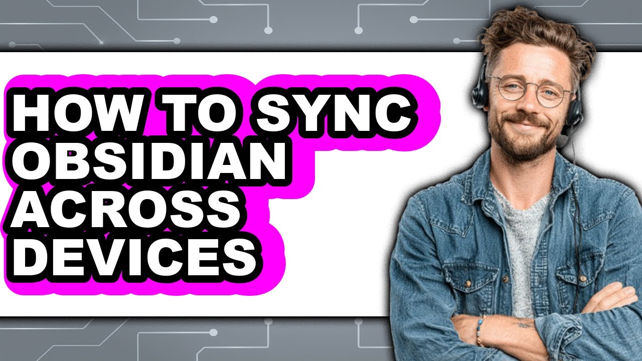 How to Sync Obsidian Across Devices (only Way) - YouTube