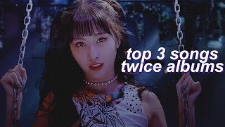 Top 3 Songs In Each Twice Album