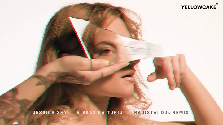 Jessica Shy - Viskas Ką Turiu (Radistai DJs Remix)
