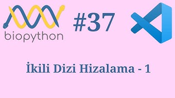 Biopython | #37 | İkili Dizi Hizalama - 1