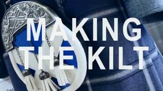Making The Kilt | Kilts 4 Less