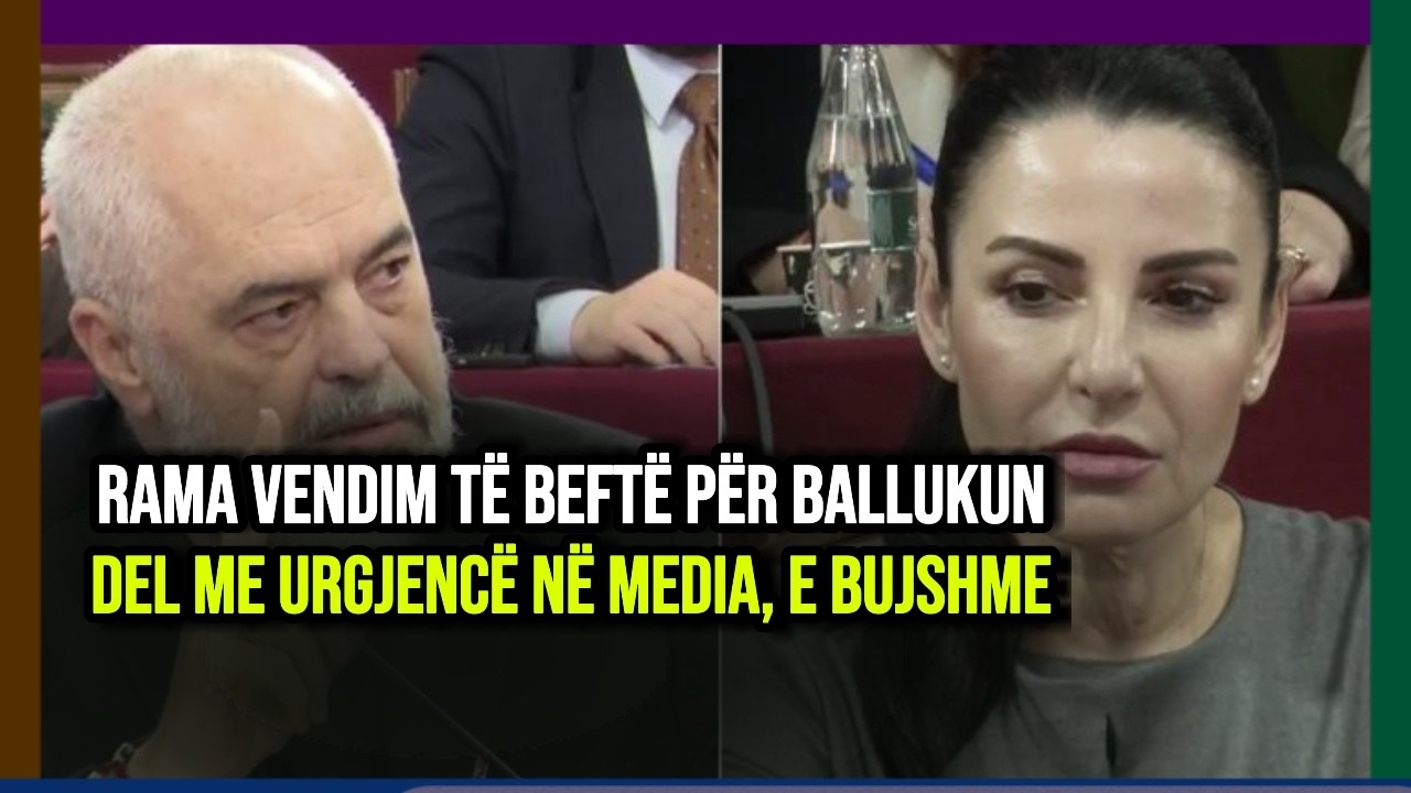 🔴 LIVE/ Rama merr vendimin befasues per Ballukun, del me urgjence ne media dhe plas informacionin
