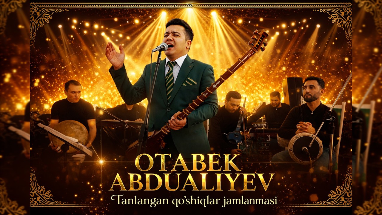 OTABEK ABDUALIYEV Tanlangan qo‘shiqlar jamlanmasi 2026