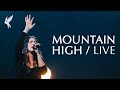 "Mountain High" + Spontaneous | Melissa Helser & Cageless Birds | Live at Carolina Worship Nights