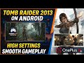 Tomb Raider 2013 PC on Android 🔥 High Settings Smooth Gameplay | OnePlus 15 @GamesTechX 