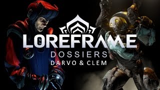 Loreframe Dossiers: Darvo & Clem