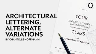 Architectural Lettering, Part 3 - Alternate Variations by Chantelle Hoffmann
