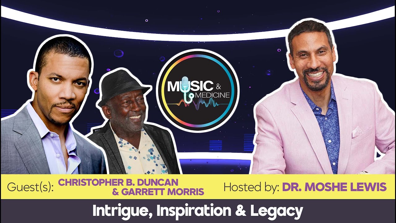 Christopher Duncan  & Garrett Morris on Intrigue, Inspiration & Legacy, Laughter & Truth