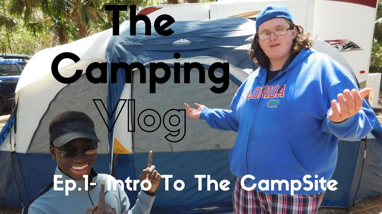 The Camping Vlog Ep.1Intro To The Campsite YouTube