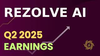 Rezolve AI RZLV Q2 2025 Earnings Call