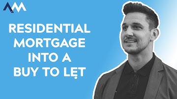 How to Convert a Residential Mortgage to a Buy to Let
