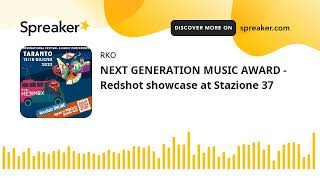 NEXT GENERATION MUSIC AWARD - Redshot showcase at Stazione 37