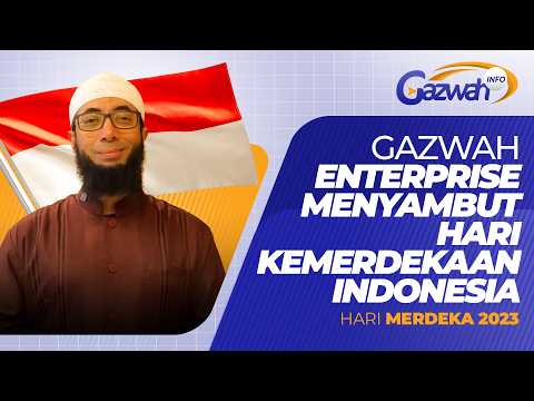 GAZWAH ENTERPRISE MENYAMBUT HARI KEMERDEKAAN INDONESIA (2023) - GAZWAH INFO