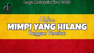 MIMPI YANG HILANG - IKLIM ( REGGAE VERSION ) Lagu Malaysia