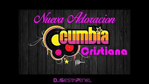 Exclusivo lo nuevo NUEVA ADORACION cumbia cristiana Dj Siesta Peniel