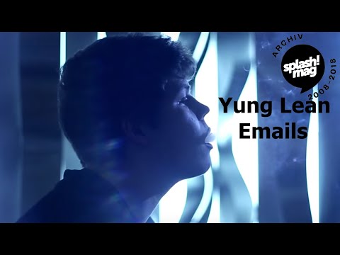 Yung Lean - Emails prod. by White Armor (Official Video) (Archiv)