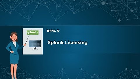 05.Splunk Tutorials | Splunk Admin | Splunk Developer | Splunk License