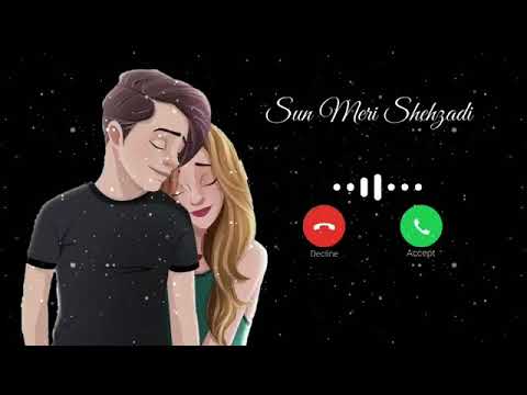 Sun Meri shehzadi ringtone Suno Meri sahzadi nain Hoon Tera WhatsApp status famous ringtone Suno mer