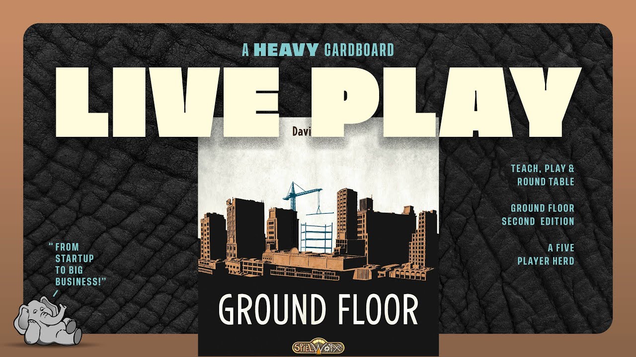 Ground Floor - 2E Revisited - 5p Teaching, Play-through, & Roundtable Discussion by Heavy Cardboard