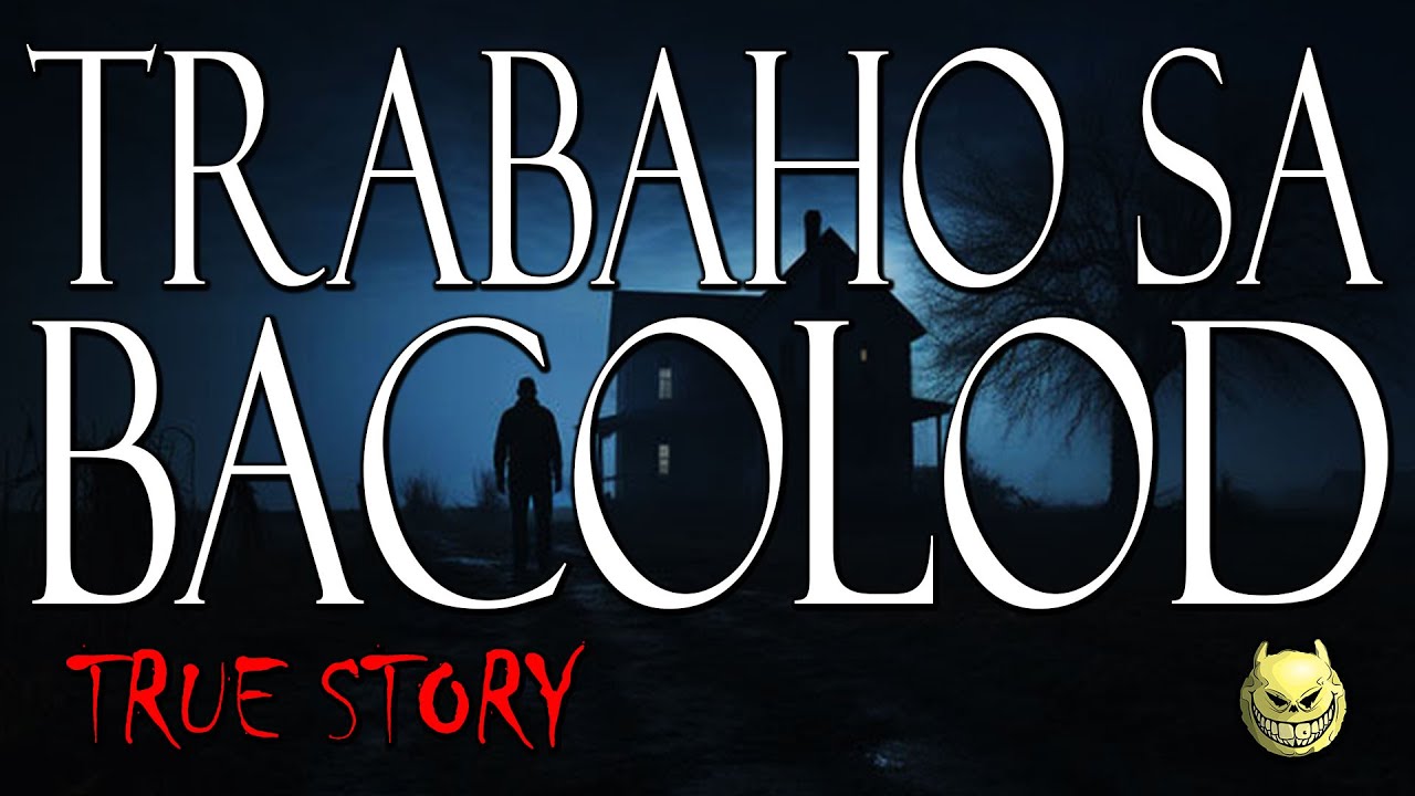 TRABAHO SA BACOLOD - TRUE STORY