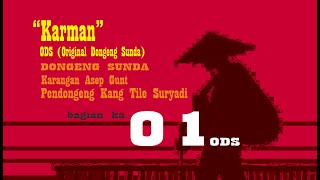 Dongeng Sunda 'Jang Karman'  ODS (Original Dongeng Sunda) bagean ka 01