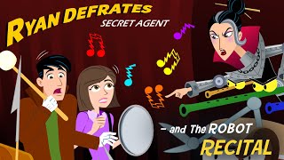 Ryan Defrates Secret Agent Season 1 Episode 11 The Robot Recital Chris Burnett