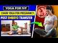 Chair Yoga for IVF🔥| Post Embryo Transfer for the 2 Week Wait | Fertility Yoga ( Part - 2 )