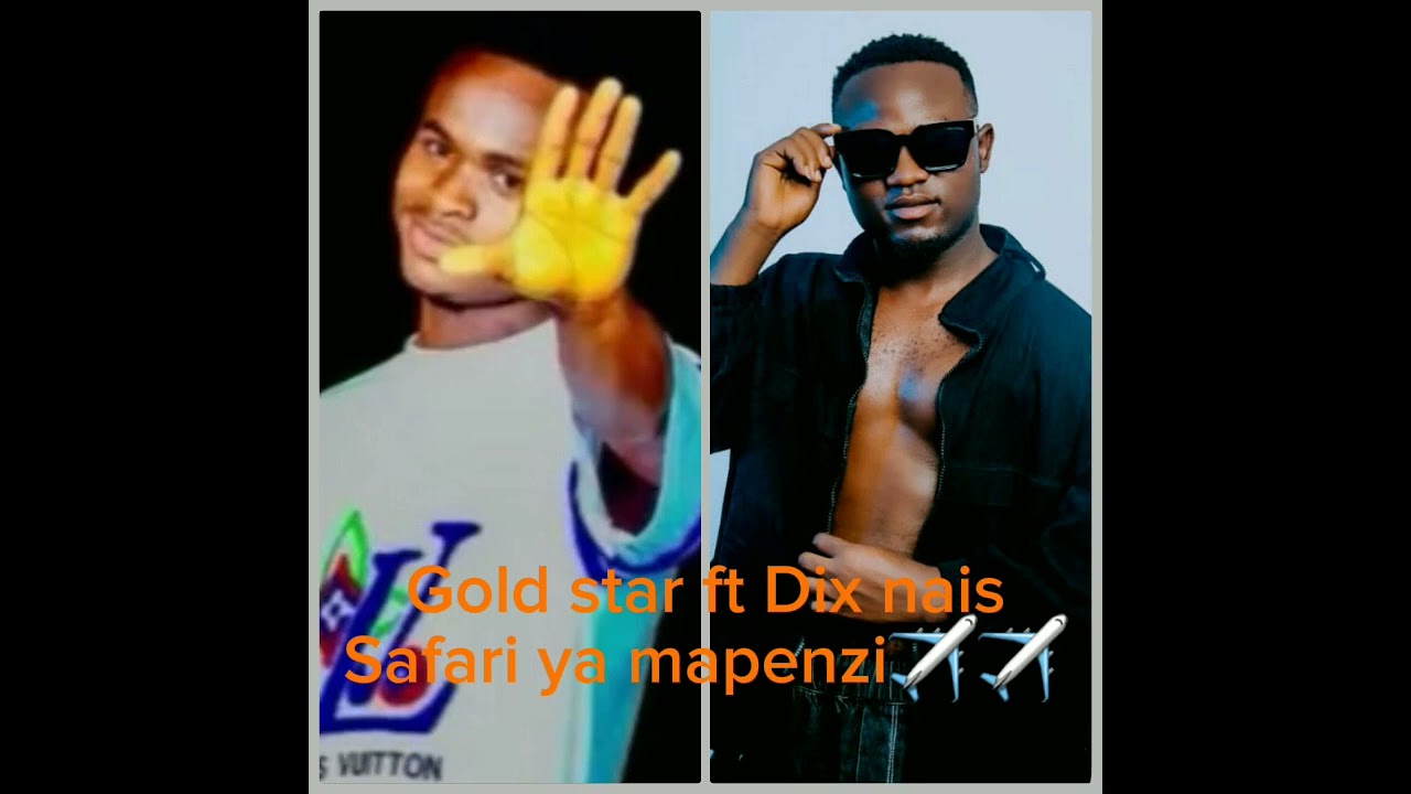 Gold star ft Dix nais safari ya mapenziofficial audio