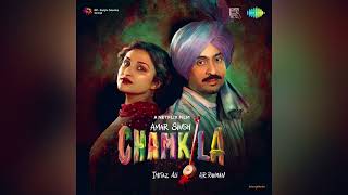 Naram Kaalja Song | Amar Singh Chamkila | A.R Rahman | Alka Yagnik | Imtiaz Ali | Irshad Kamil