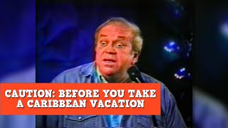 CAUTION: Before You Take A Caribbean Vacation... | James Gregory