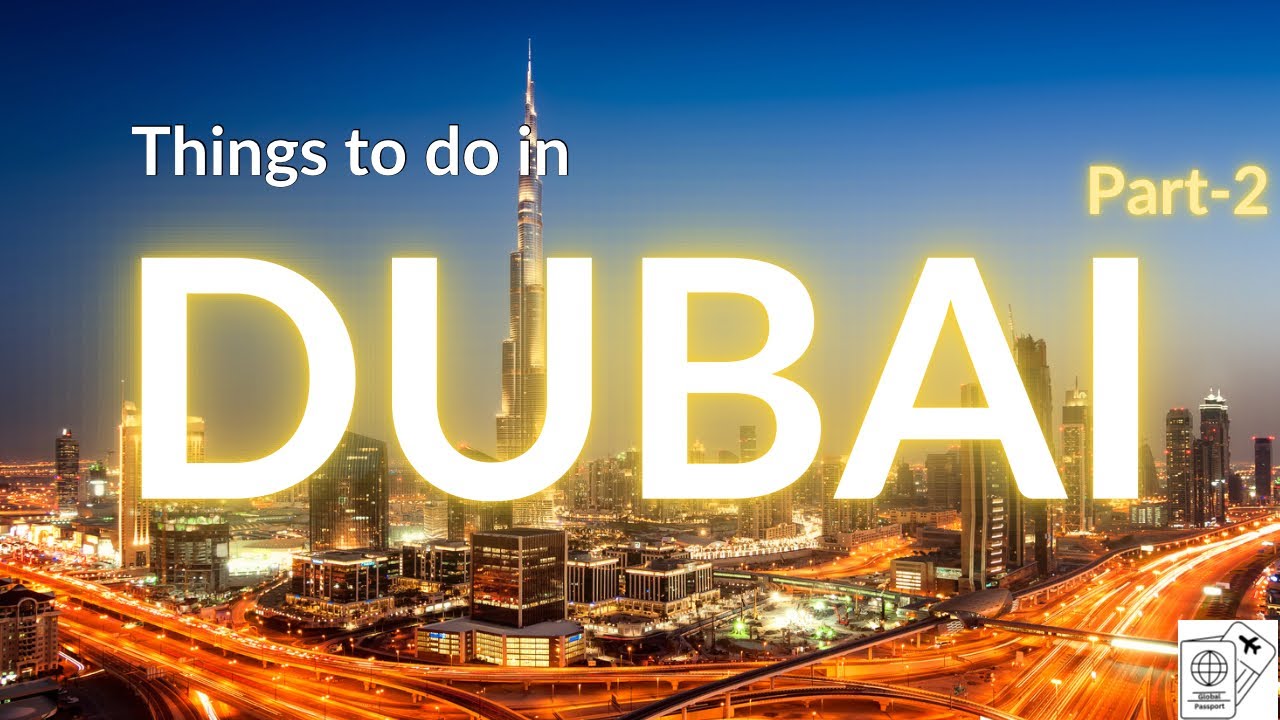 Things to do in Dubai -part 2 | Dubai places to visit - YouTube