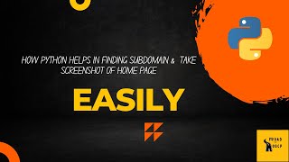 How to find valid subdomain  and take screenshots of Home Pages using python.