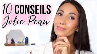 10 CONSEILS POUR UNE JOLIE PEAU   Tout âge et type de peau 