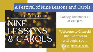 Sunday, December 21, 2025 - A Festival of Nine Lessons and Carols