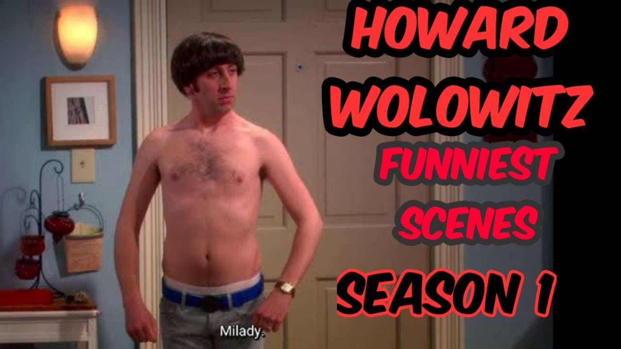 Howard Wolowitz Funny moments from || The Big Bang Theory Season 1 ...