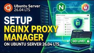 Setup Nginx Proxy Manager on Ubuntu Server 26 04 LTS